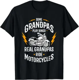 Some Grandpas Play Bingo Real Grandpas Ride Motorcycles T-Shirt