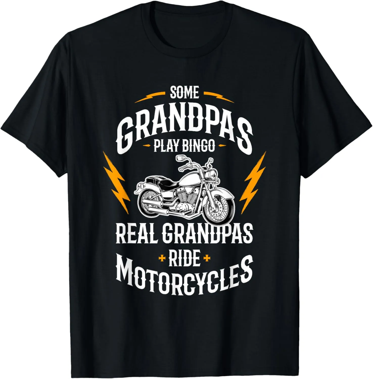 Some Grandpas Play Bingo Real Grandpas Ride Motorcycles T-Shirt